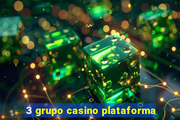 3 grupo casino plataforma